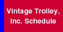 Vintage Trolley, Inc. Schedule